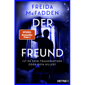 Der Freund – Ist er dein Traumpartner oder dein Killer?