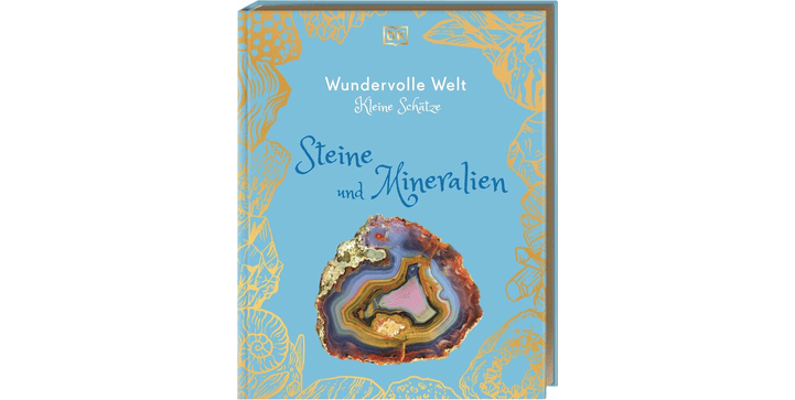 Wundervolle Welt – Kleine Schätze. Steine und Mineralien