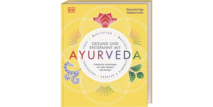 Gesund und entspannt mit Ayurveda