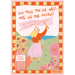 Ich male mir die Welt, wie sie mir gefällt