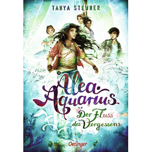 Alea Aquarius 6. Der Fluss des Vergessens