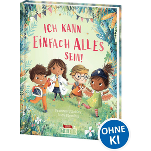 Stickley, Ich kann einfach alles sein! (Naturkind)