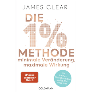 Die 1%-Methode – Minimale Veränderung, maximale Wirkung