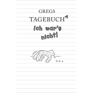 Gregs Tagebuch 04 - Ich war´s nicht!