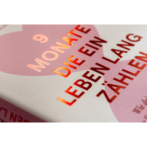 9 Monate, die ein Leben lang zählen