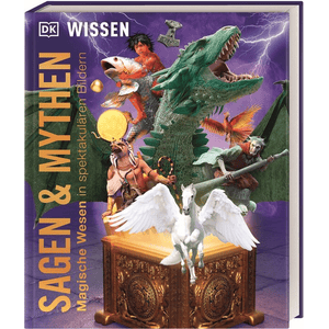 DK Wissen Sagen & Mythen Magische Wesen in spektakulären Bildern
