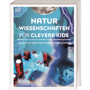 Naturwissenschaft für Clevere Kids