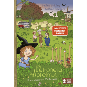 Petronella Apfelmus - Hexenschuss und Zaubernuss 