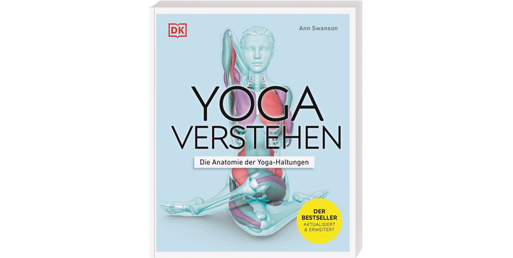 Yoga verstehen - Die Anatomie der Yoga-Haltungen