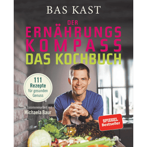 Der Ernährungskompass - Das Kochbuch
