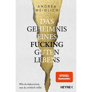 Das Geheimnis eines fucking guten Lebens