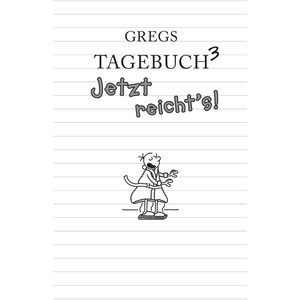 Gregs Tagebuch 03 - Jetzt reicht's!