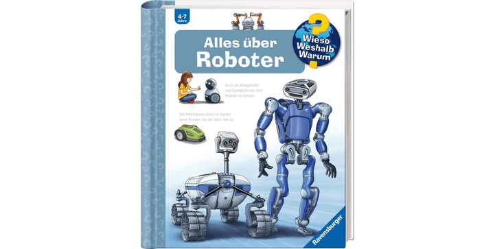 Wieso? Weshalb? Warum? Band 47: Alles über Roboter