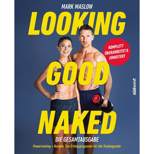 Looking Good Naked: Die Gesamtausgabe