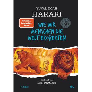 Wie wir Menschen die Welt eroberten